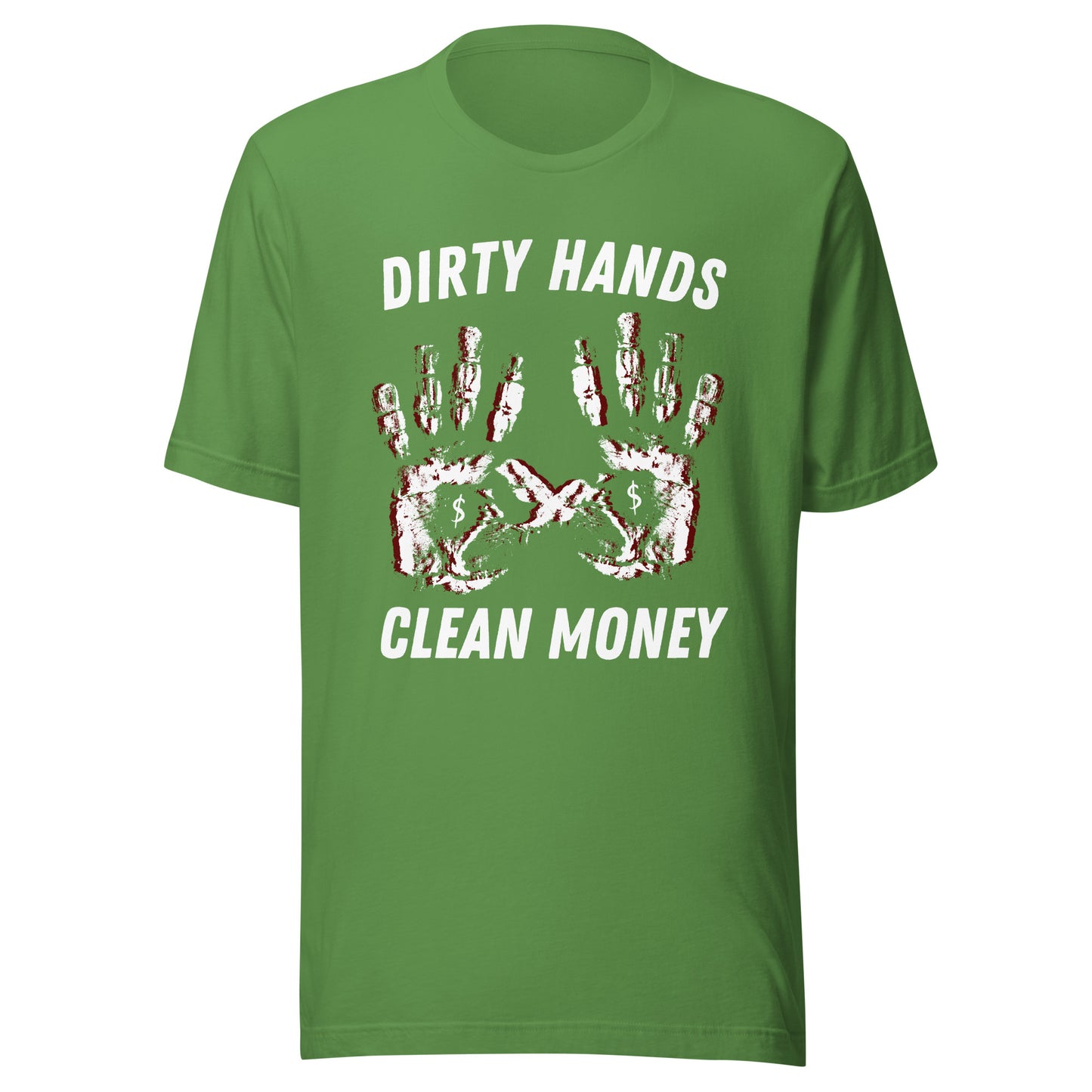 Dirty Hands Clean Money Unisex t-shirt