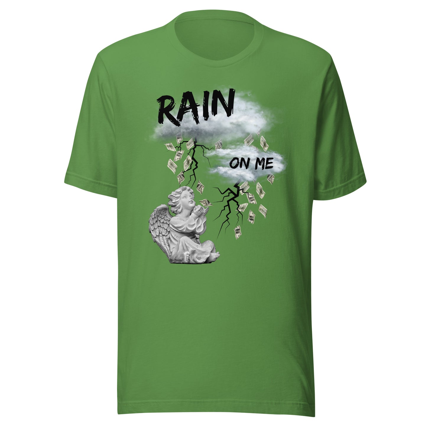 Rain Money On Me Unisex t-shirt