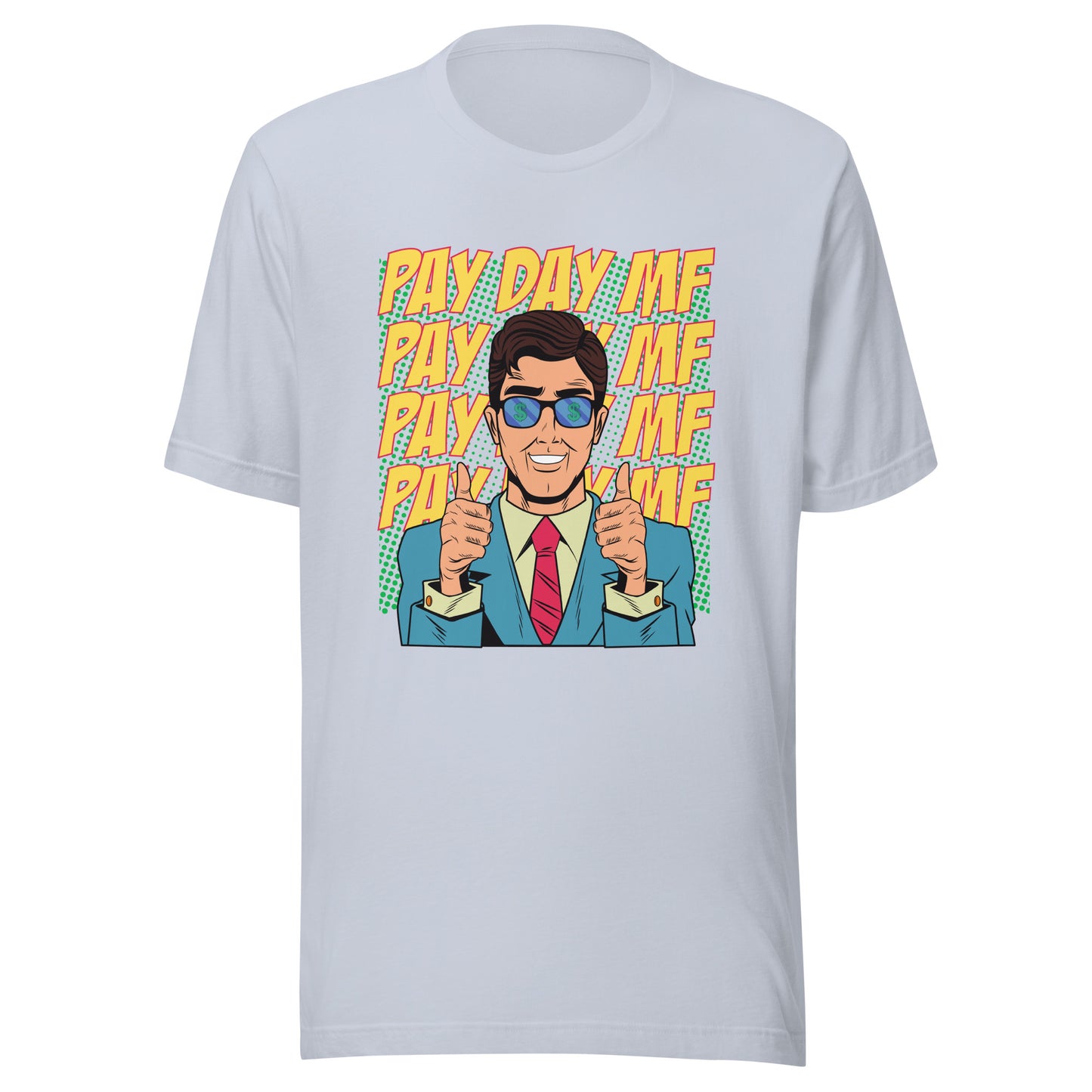 Pop Art PAY DAY MF Unisex t-shirt