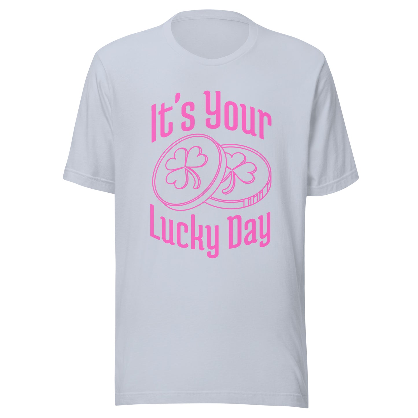 It's your LUCKY DAY Unisex t-shirt