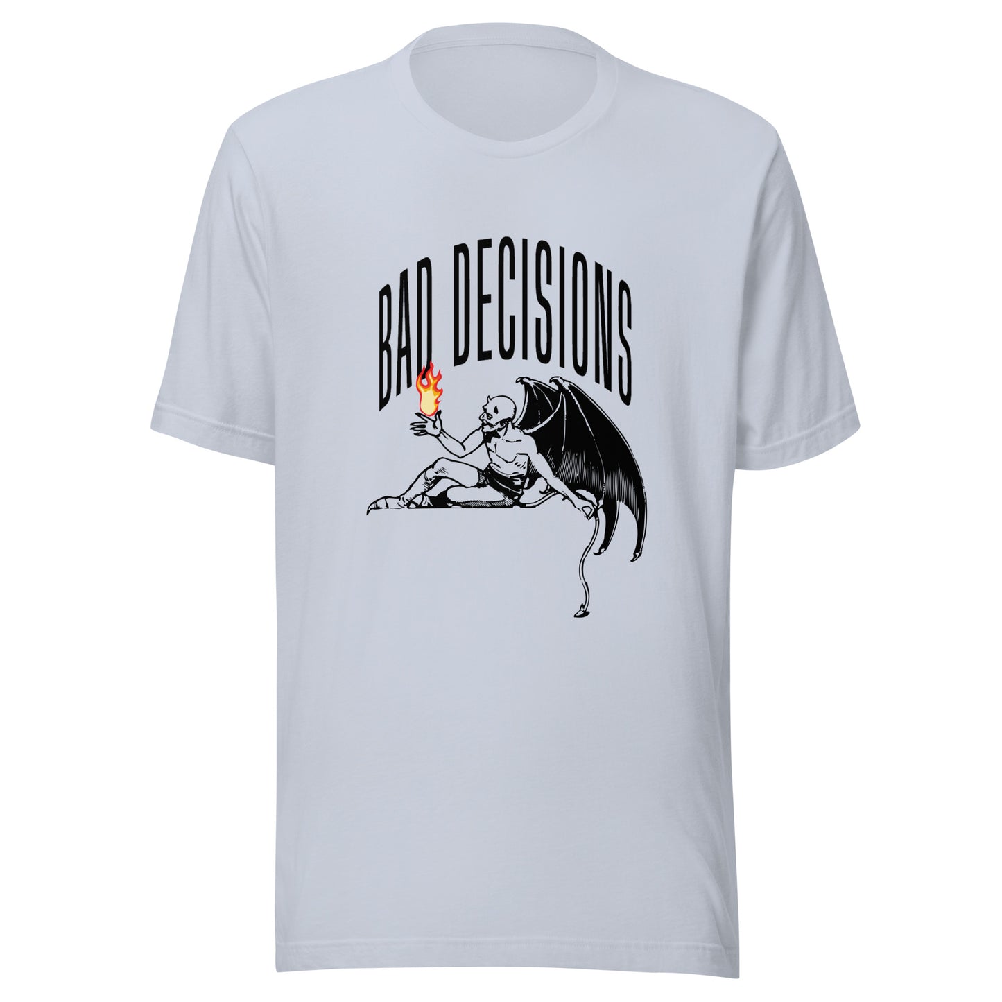 BAD Decisions - Playing with fire Unisex t-shirt