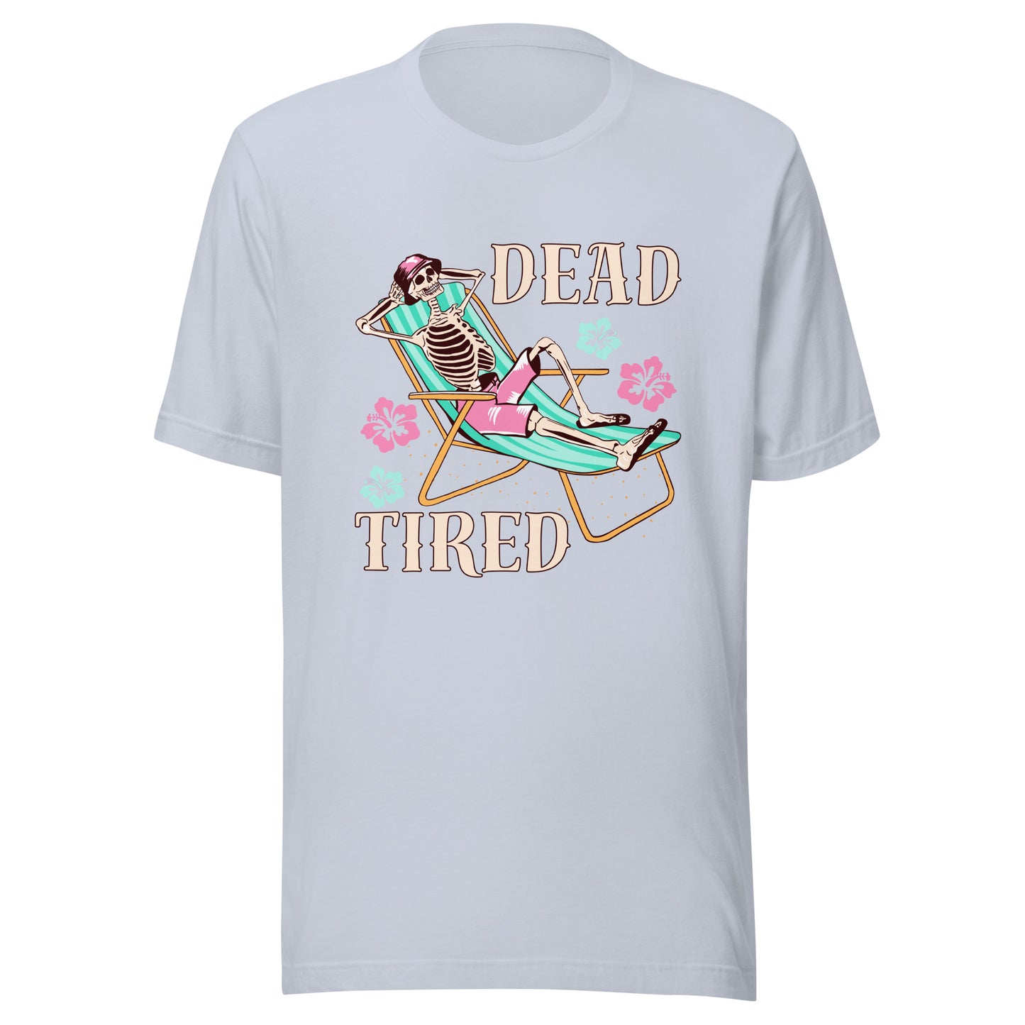 Dead Tired skeleton lounging Unisex t-shirt