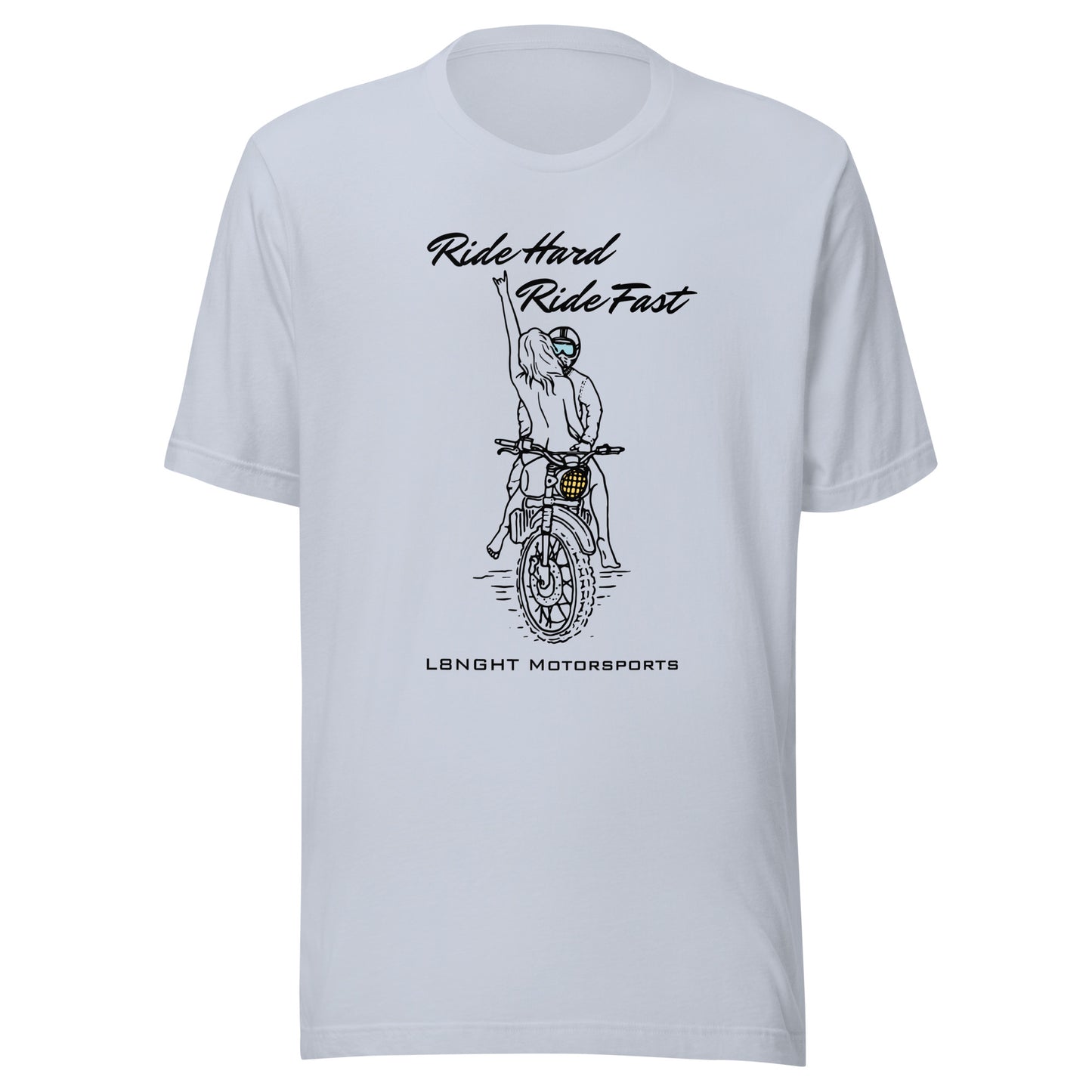 Ride Hard Ride Fast Unisex t-shirt