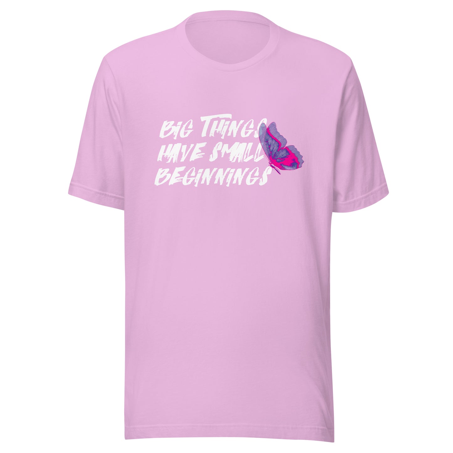 BIG things have small beginnings Unisex t-shirt