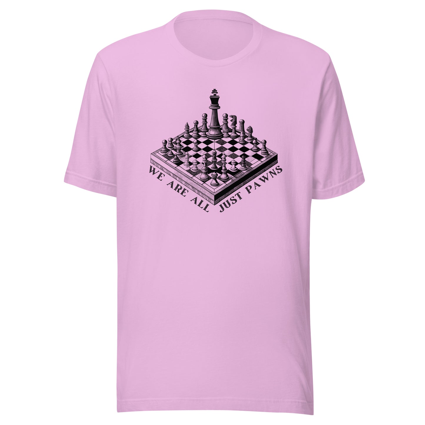 We are all just PAWNS Unisex t-shirt