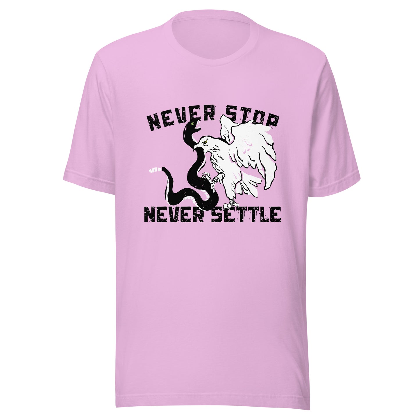 NEVER stop NEVER settle Unisex t-shirt