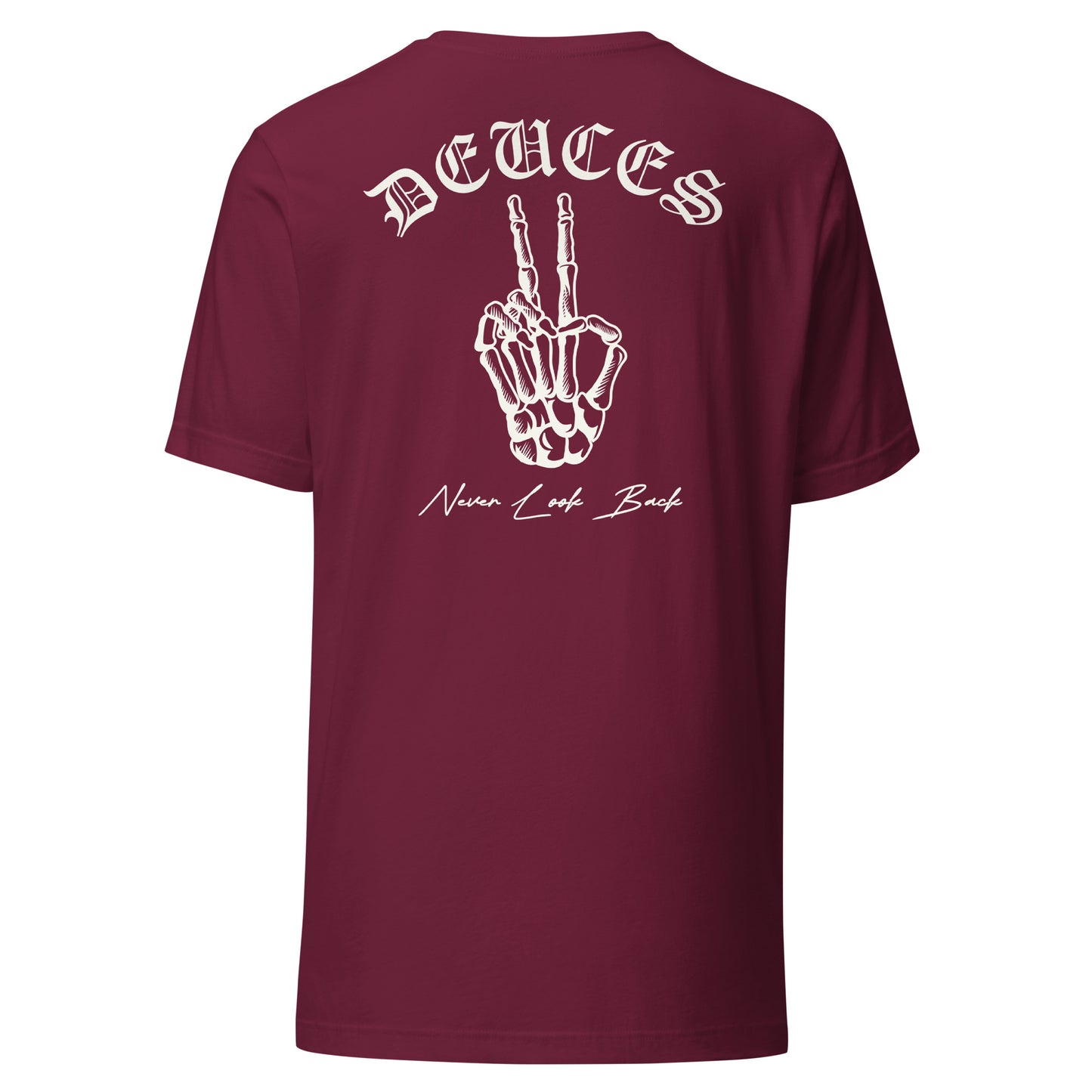 DEUCES - Never Look Back Unisex t-shirt