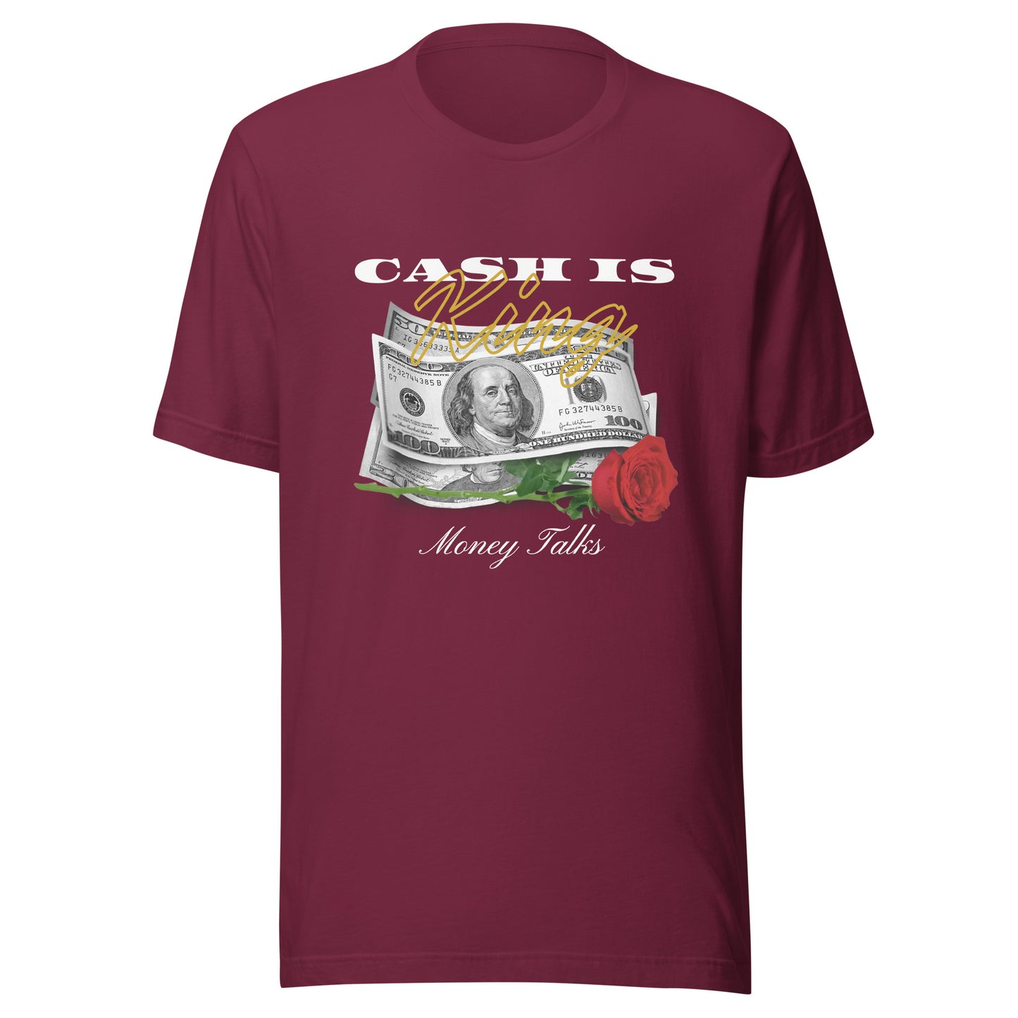 Cash is KING - Money TALKS Unisex t-shirt