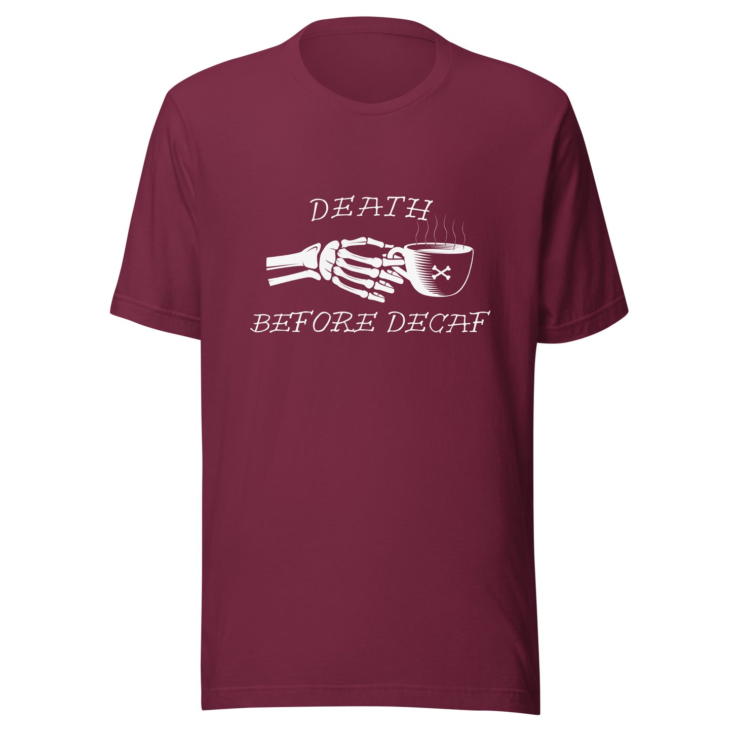 Death Before Decaf Unisex t-shirt