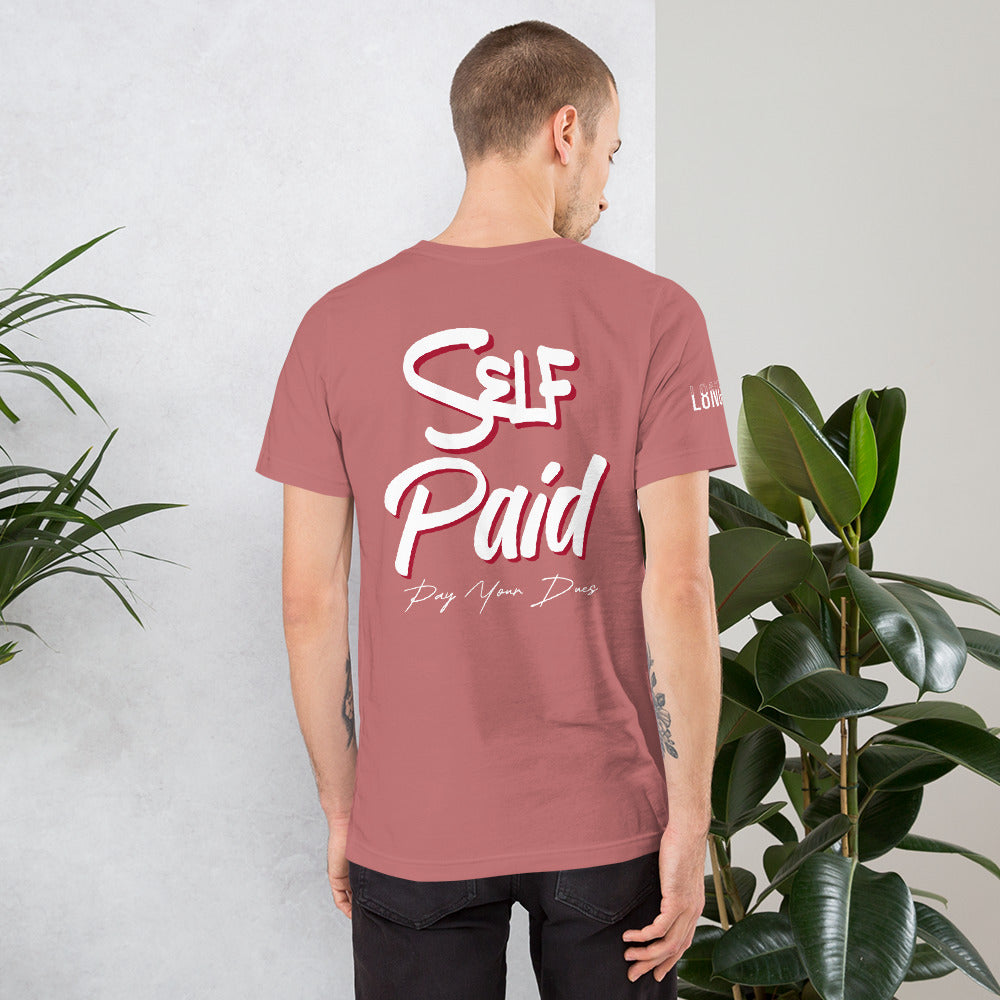 Self Made Self Paid Unisex t-shirt