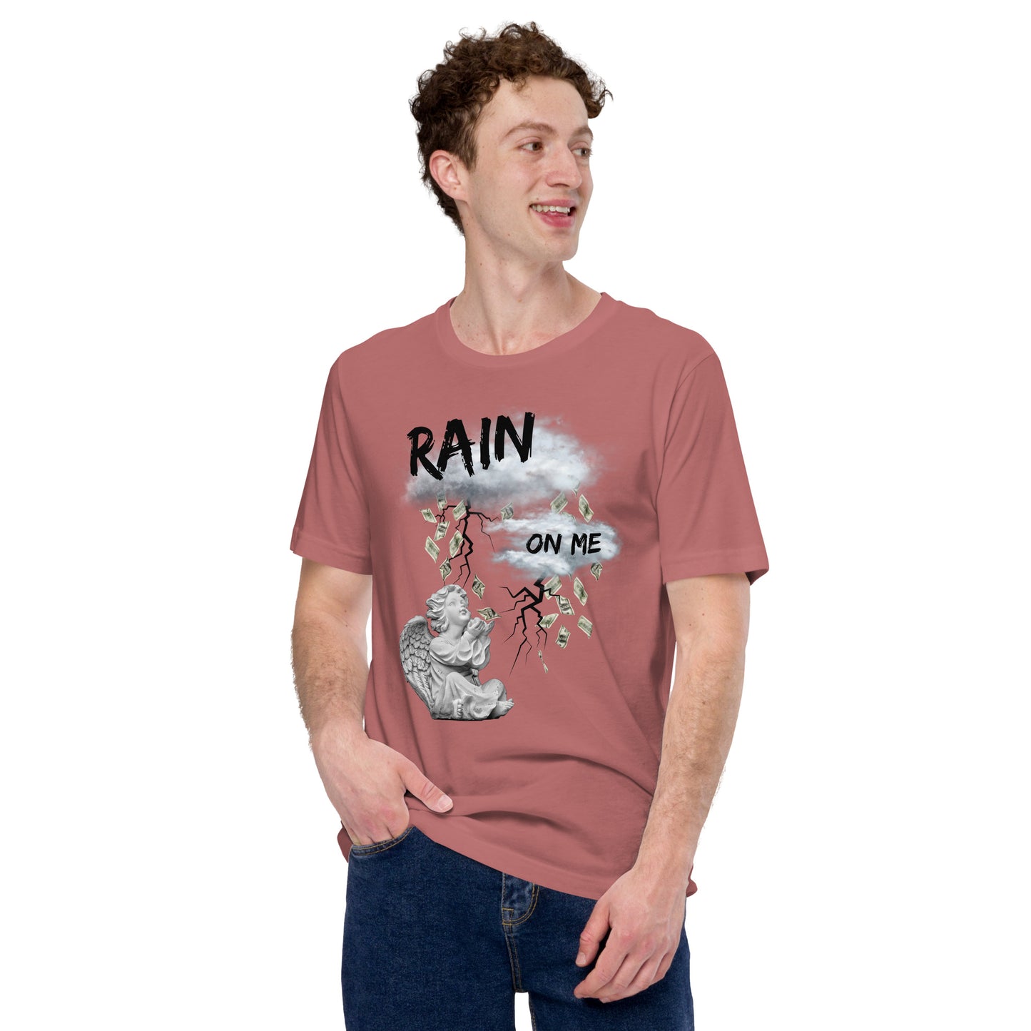 Rain Money On Me Unisex t-shirt