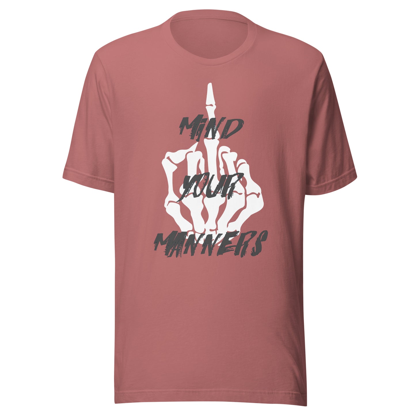 Mind Your Manners Unisex t-shirt