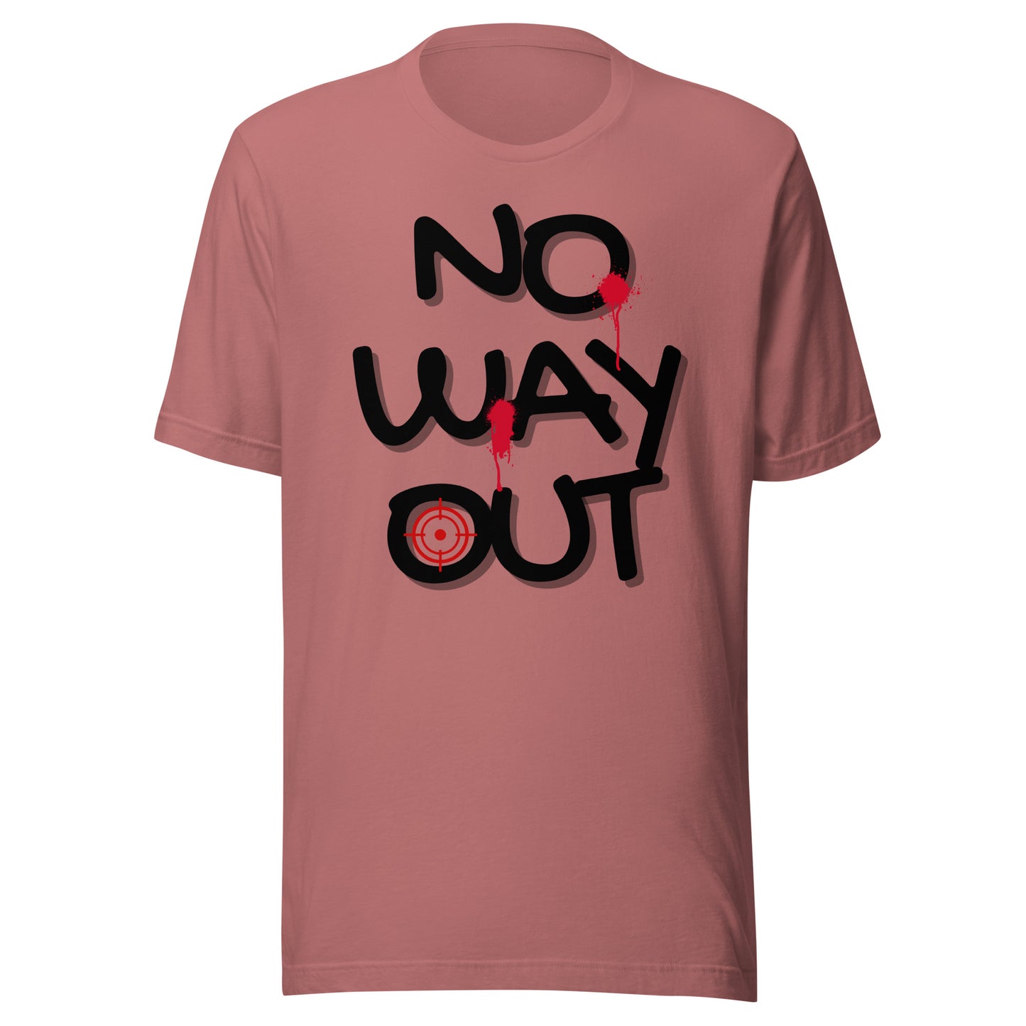 NO WAY OUT Unisex t-shirt