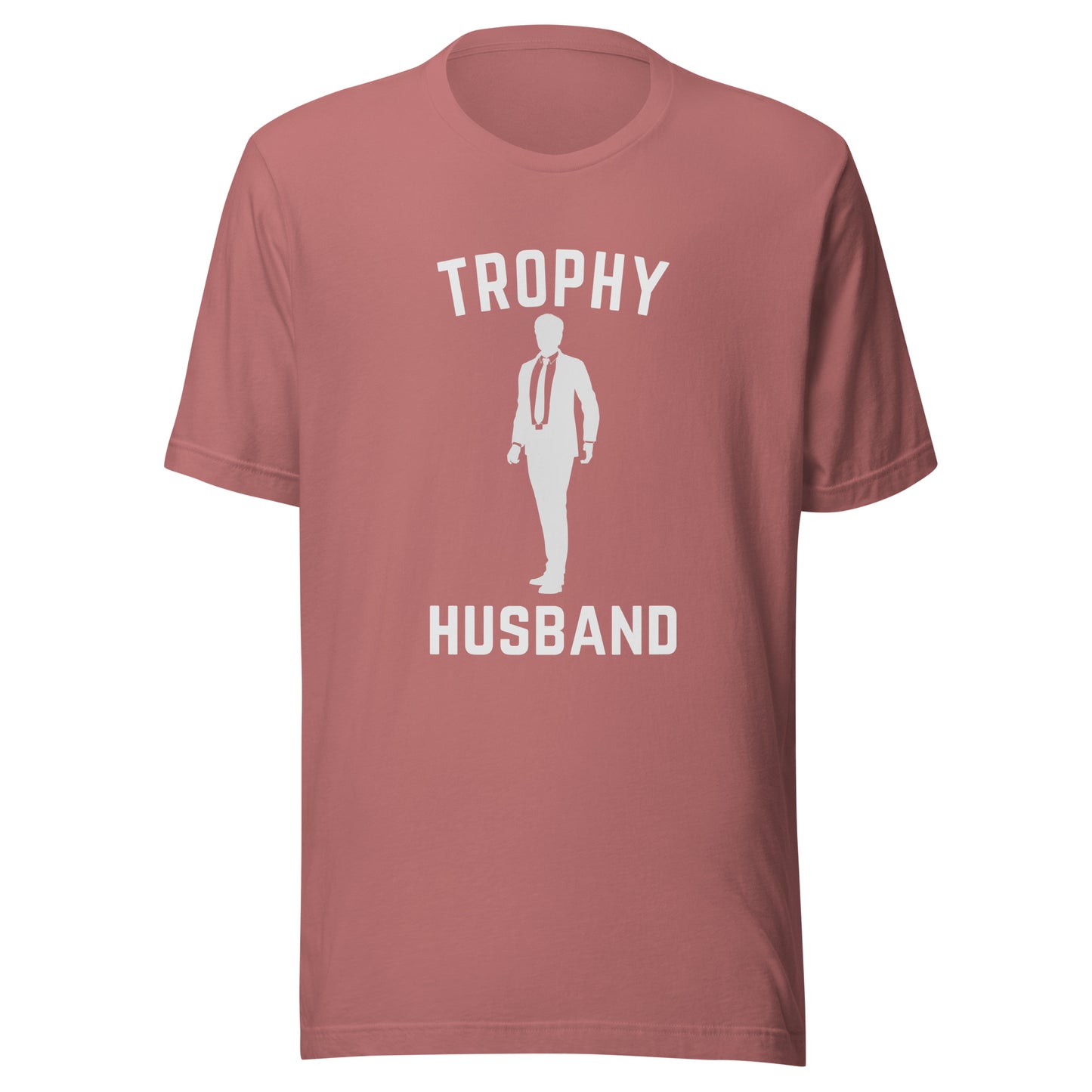 Trophy Husband Unisex t-shirt