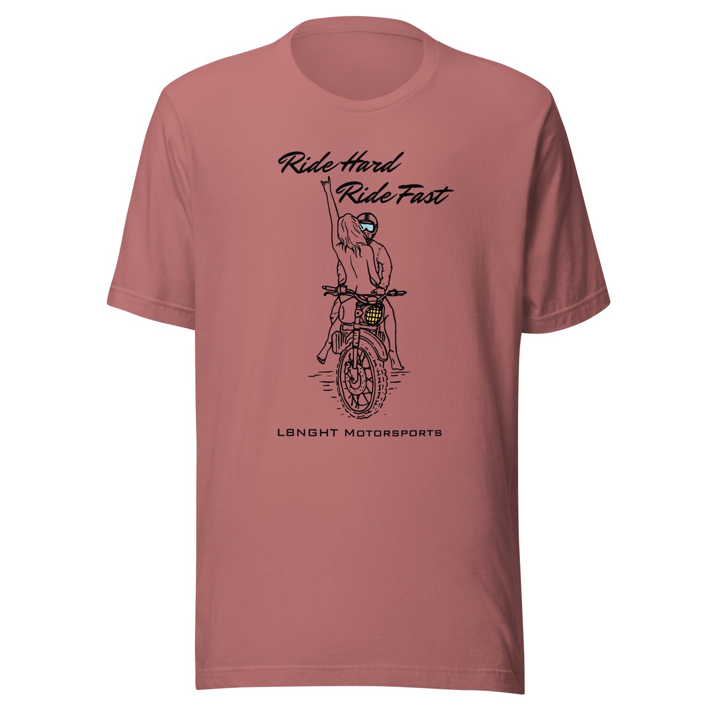 Ride Hard Ride Fast Unisex t-shirt
