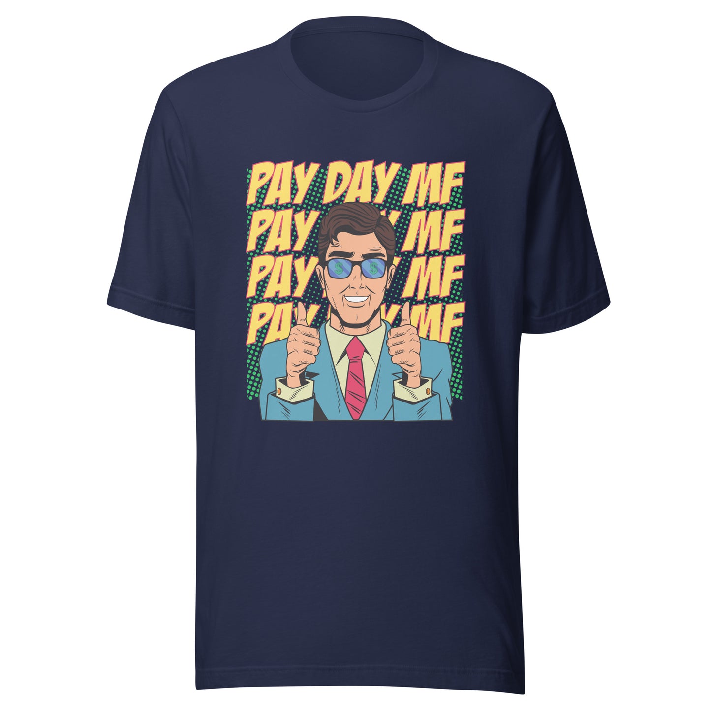 Pop Art PAY DAY MF Unisex t-shirt