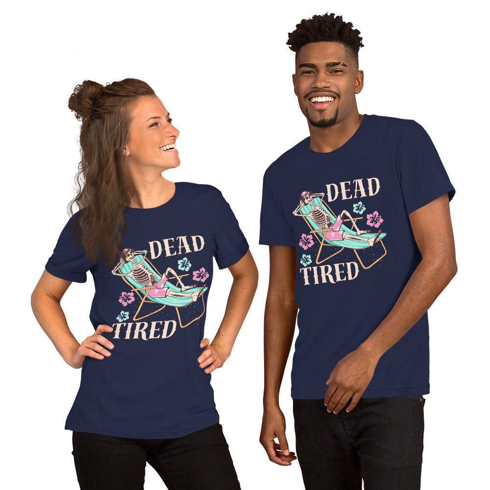 Dead Tired skeleton lounging Unisex t-shirt