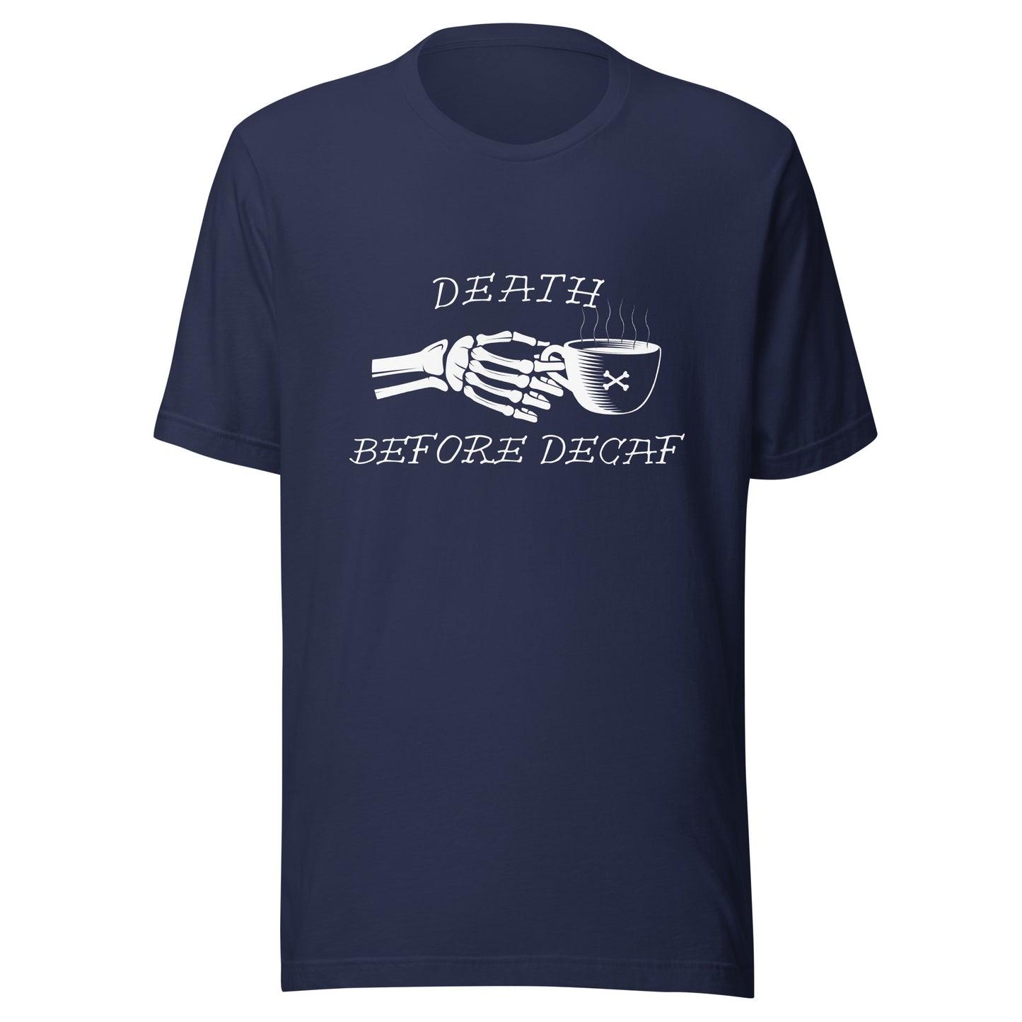 Death Before Decaf Unisex t-shirt