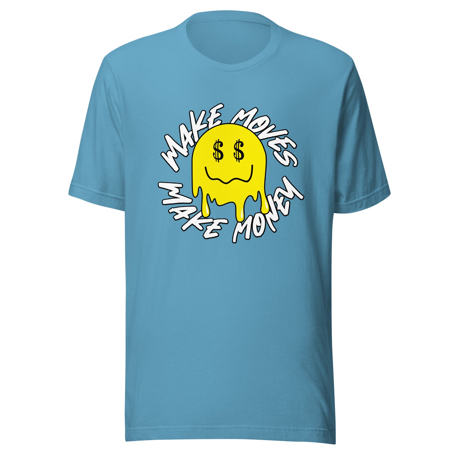 Smile - Make Moves Make Money Unisex t-shirt