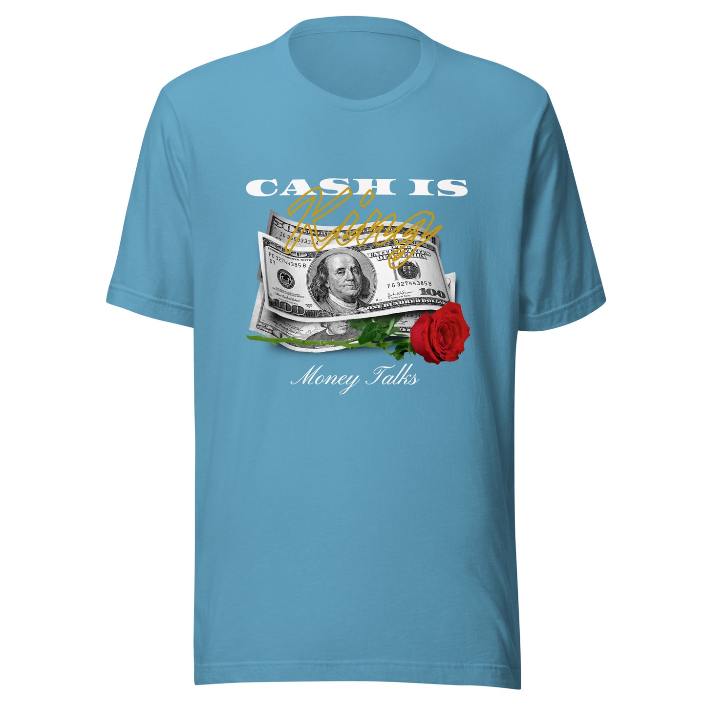 Cash is KING - Money TALKS Unisex t-shirt
