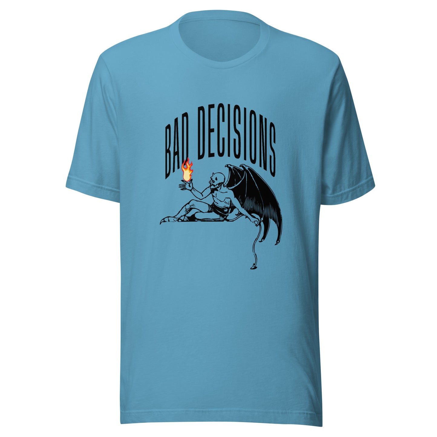 BAD Decisions - Playing with fire Unisex t-shirt