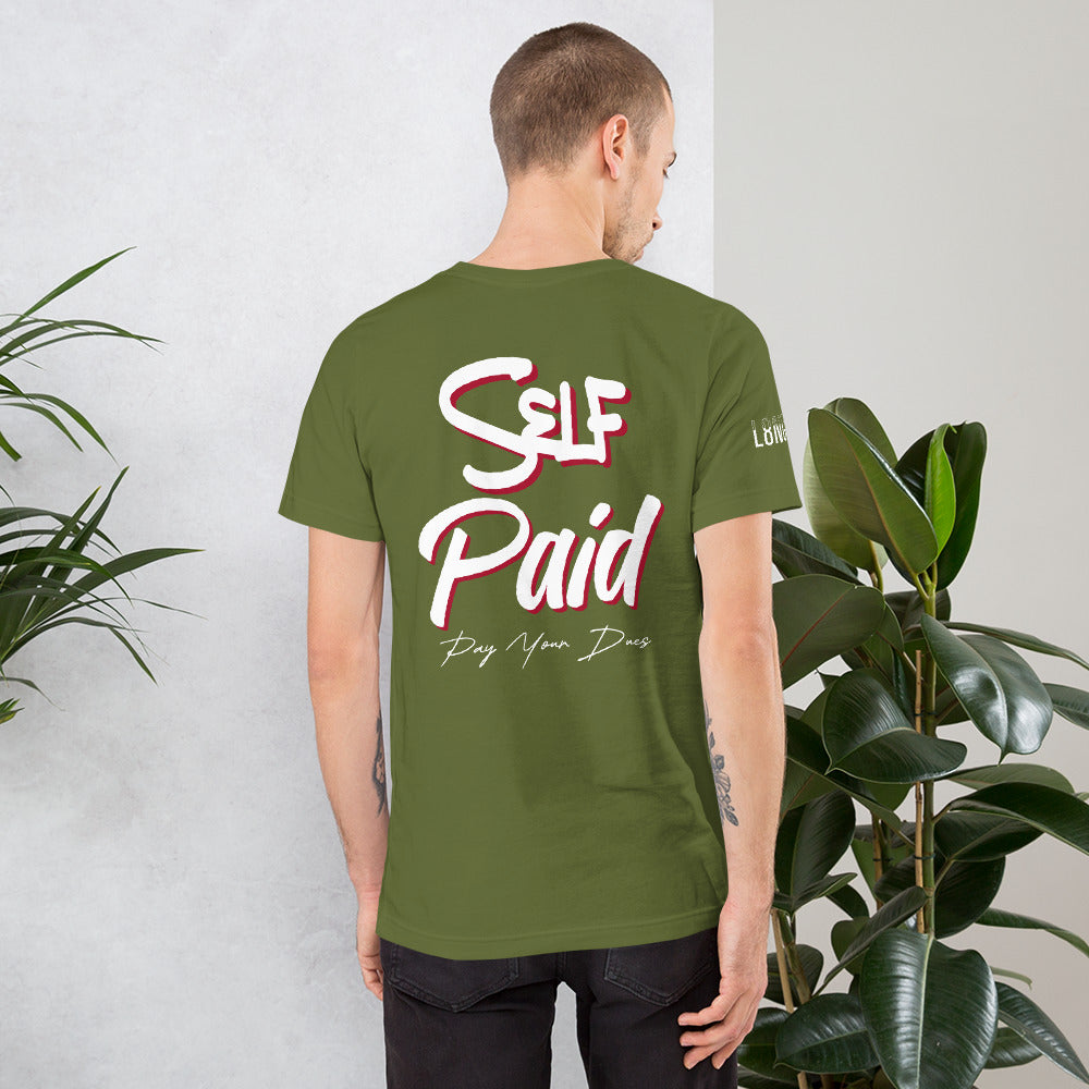 Self Made Self Paid Unisex t-shirt