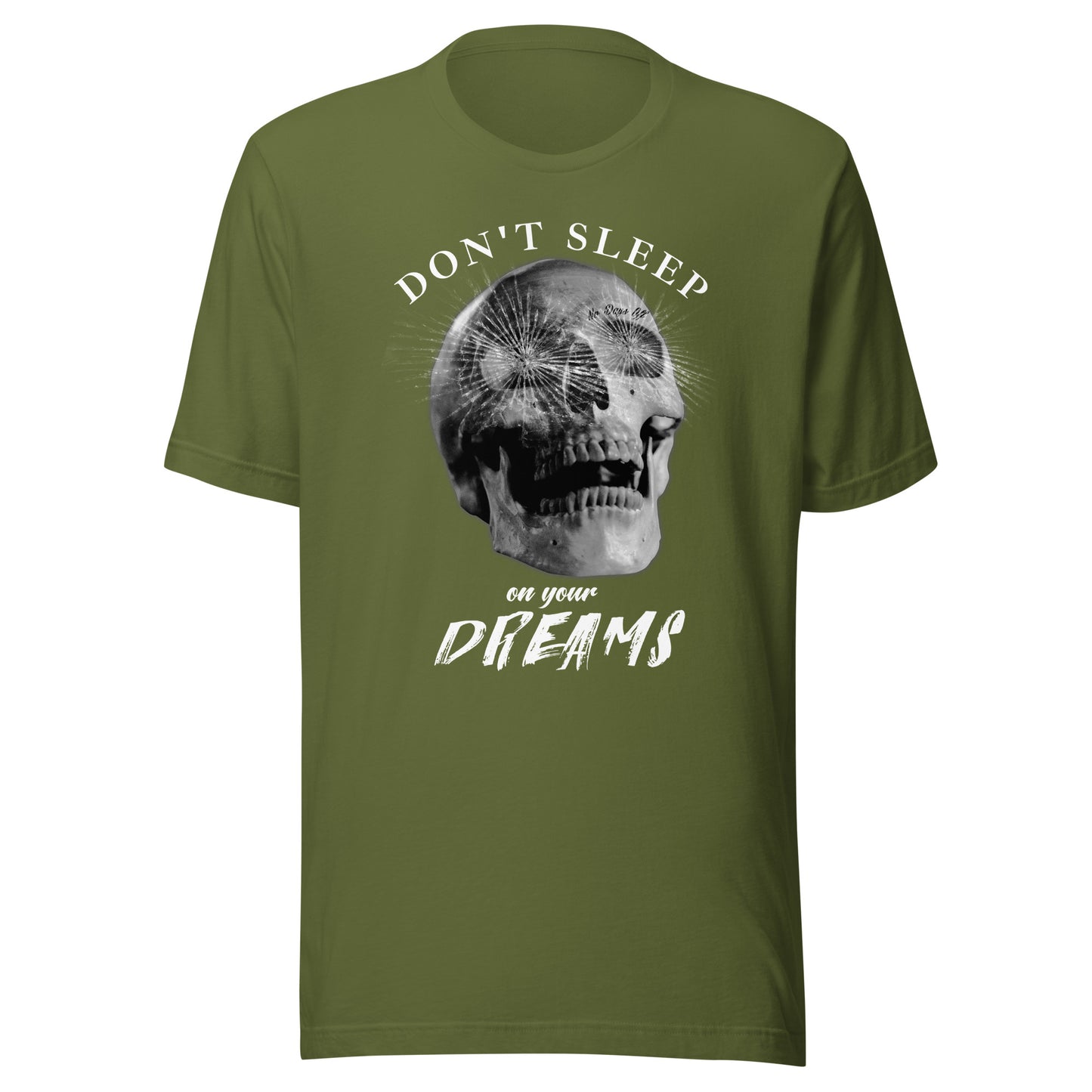 Don't sleep on your Dreams SKULL Unisex t-shirt