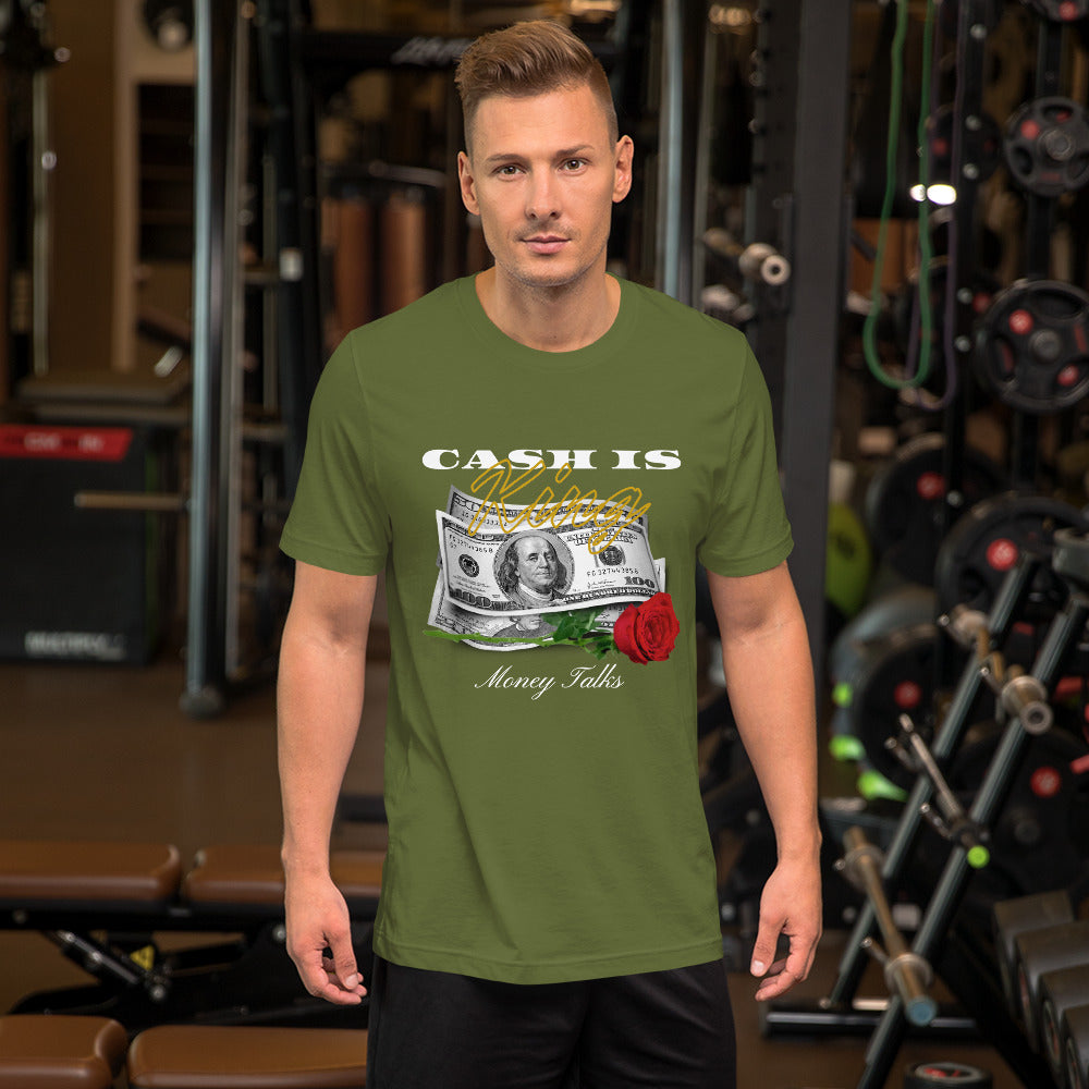 Cash is KING - Money TALKS Unisex t-shirt