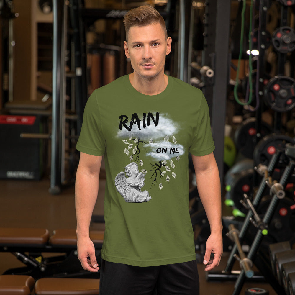 Rain Money On Me Unisex t-shirt