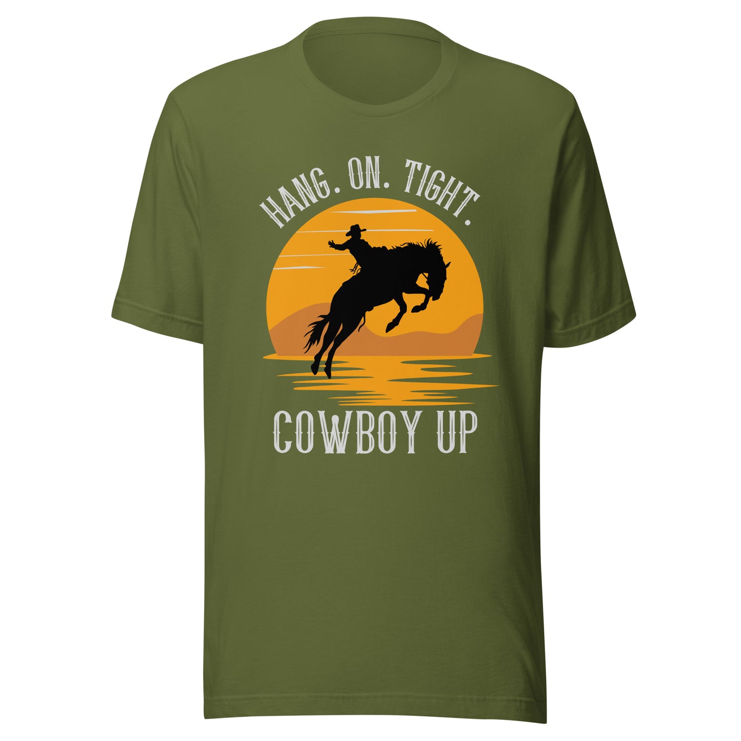 Hang on tight. Cowboy UP Unisex t-shirt