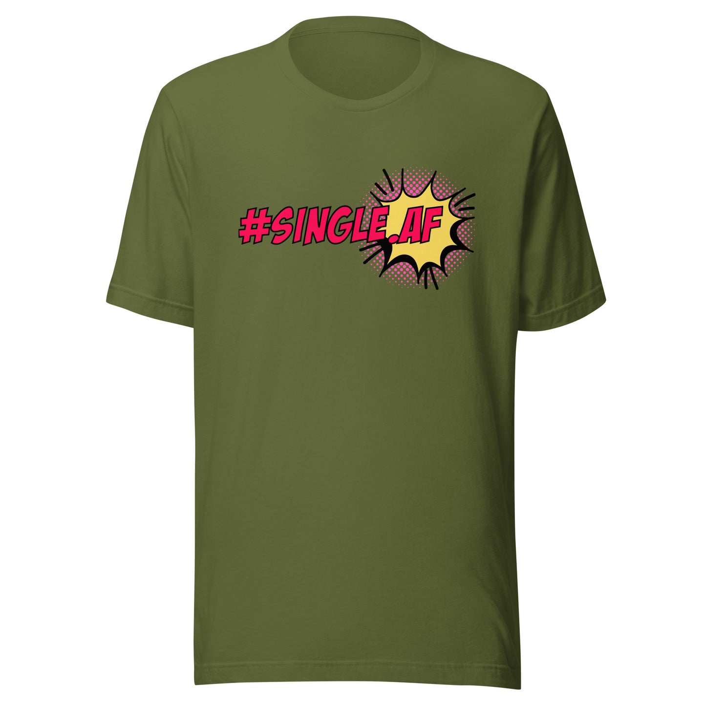Single AF pop art Unisex t-shirt