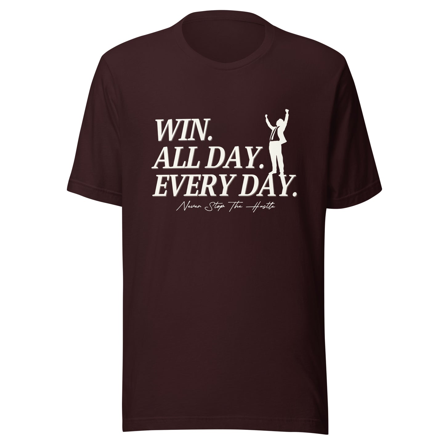 Win. All day. Every day. Unisex t-shirt