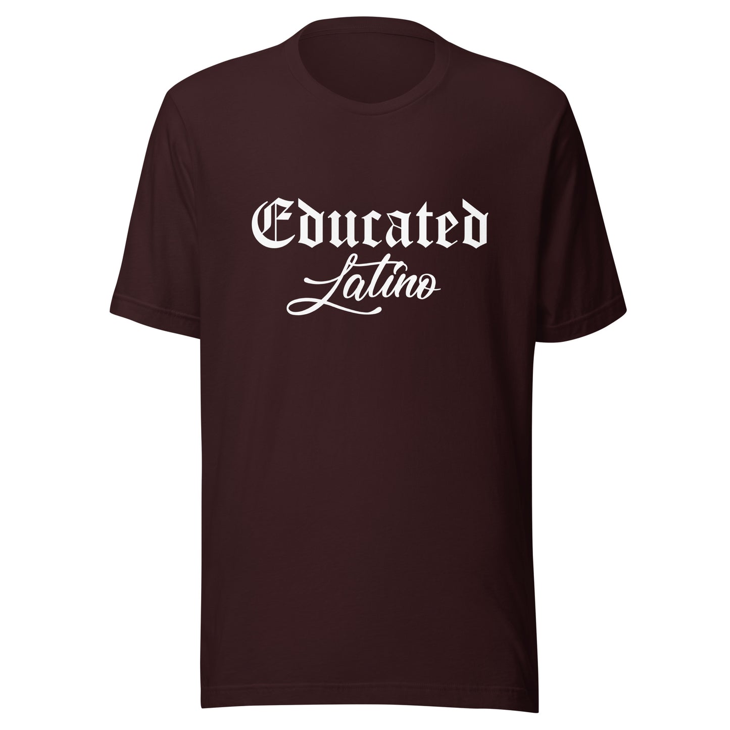 Educated Latino Unisex t-shirt