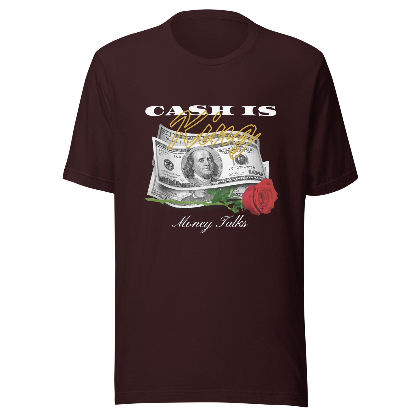 Cash is KING - Money TALKS Unisex t-shirt