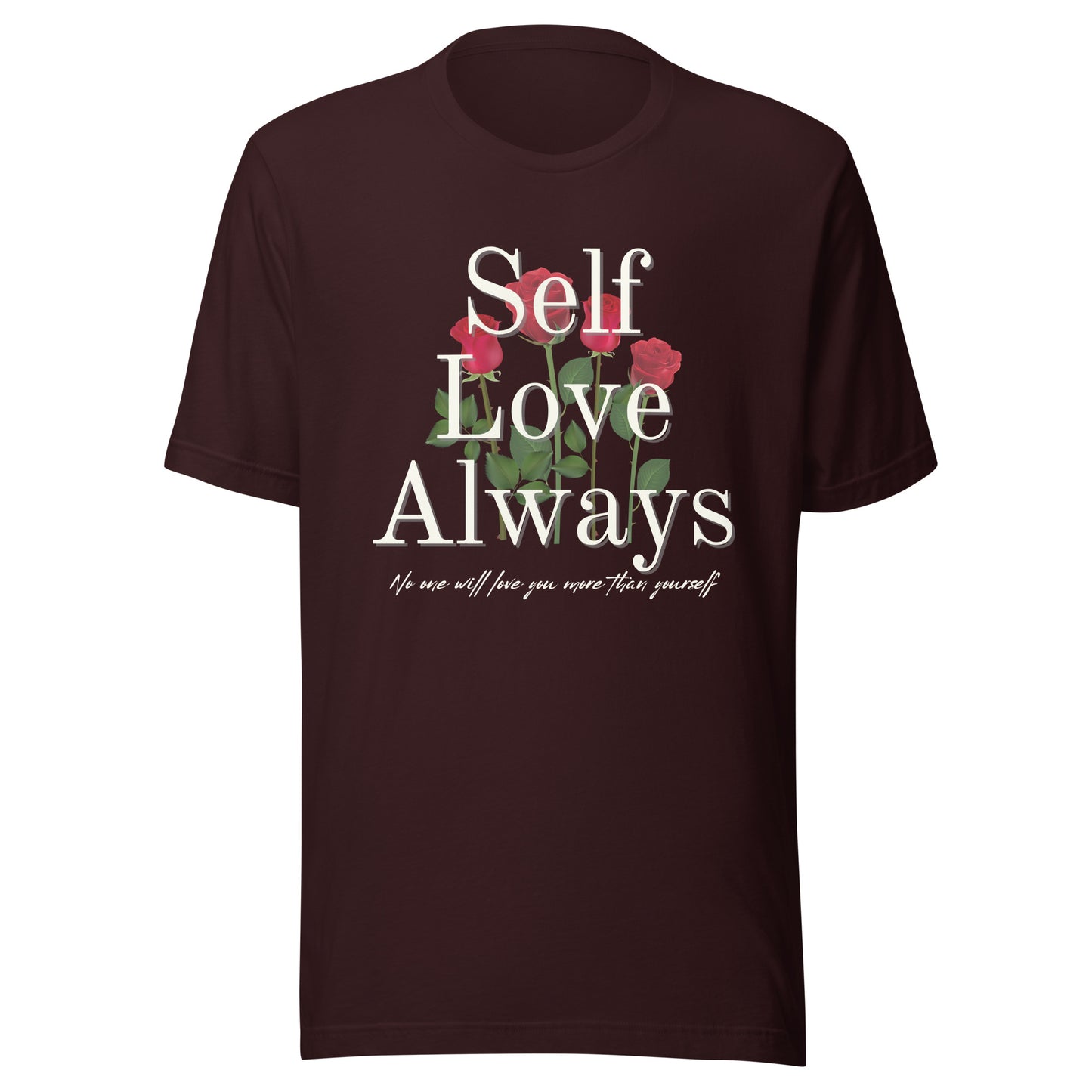 Self Love Always roses Unisex t-shirt