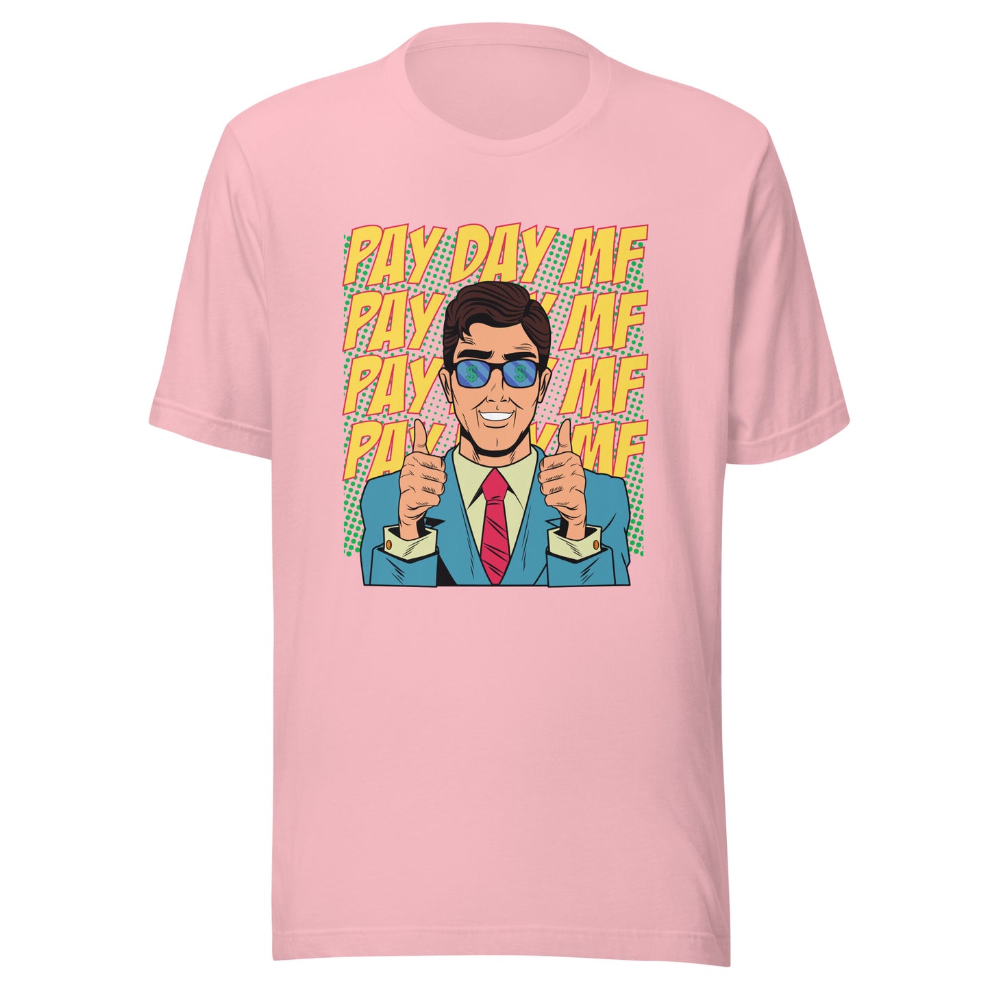 Pop Art PAY DAY MF Unisex t-shirt
