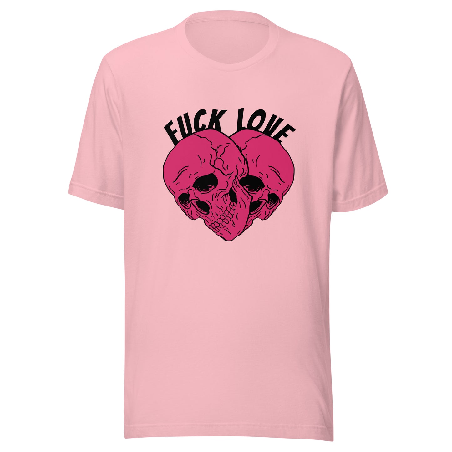 Fuck Love Skulls Unisex t-shirt