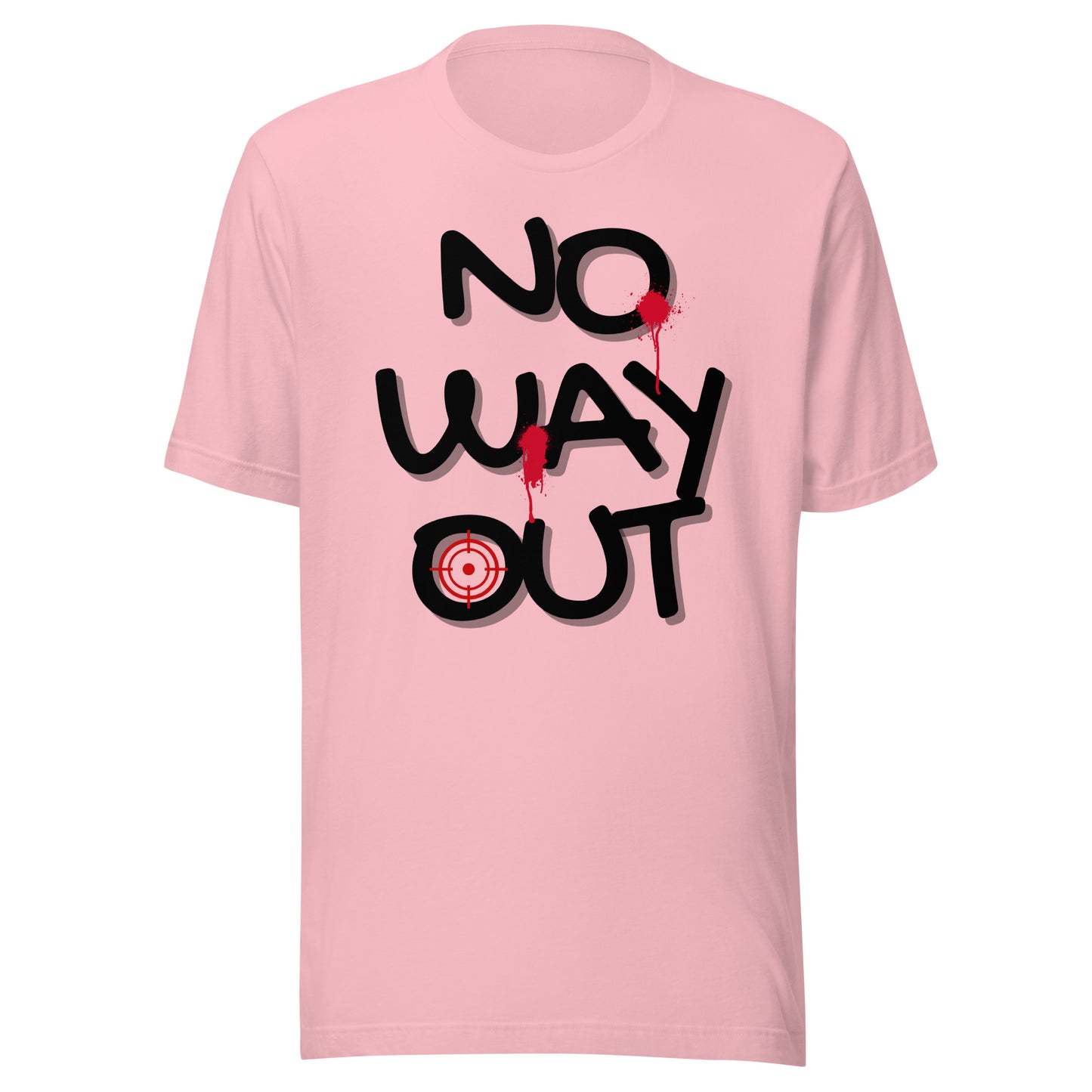 NO WAY OUT Unisex t-shirt