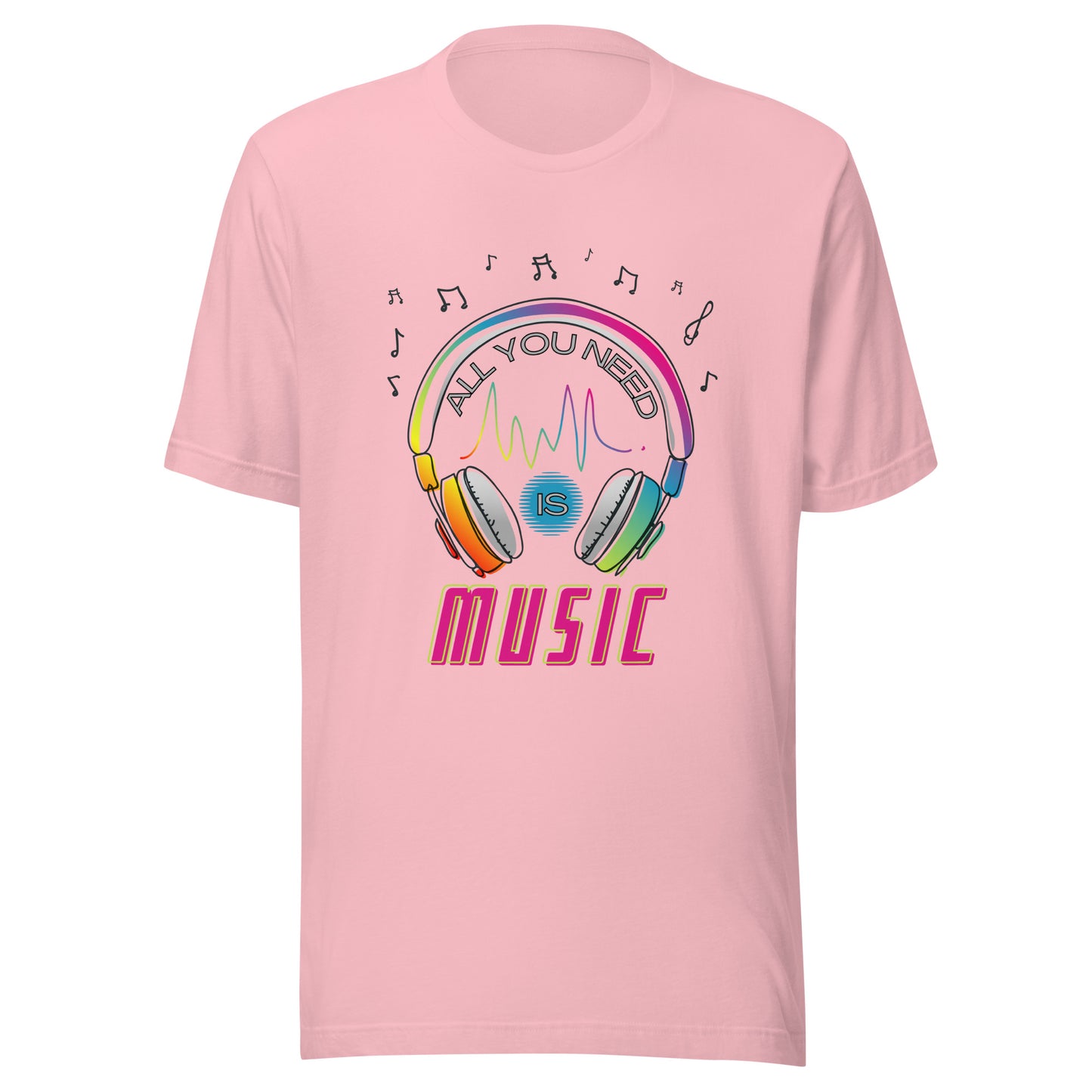 All you need is MUSIC Unisex t-shirt