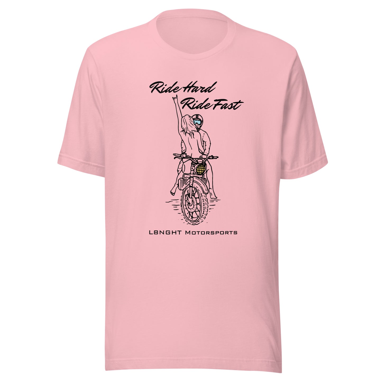 Ride Hard Ride Fast Unisex t-shirt