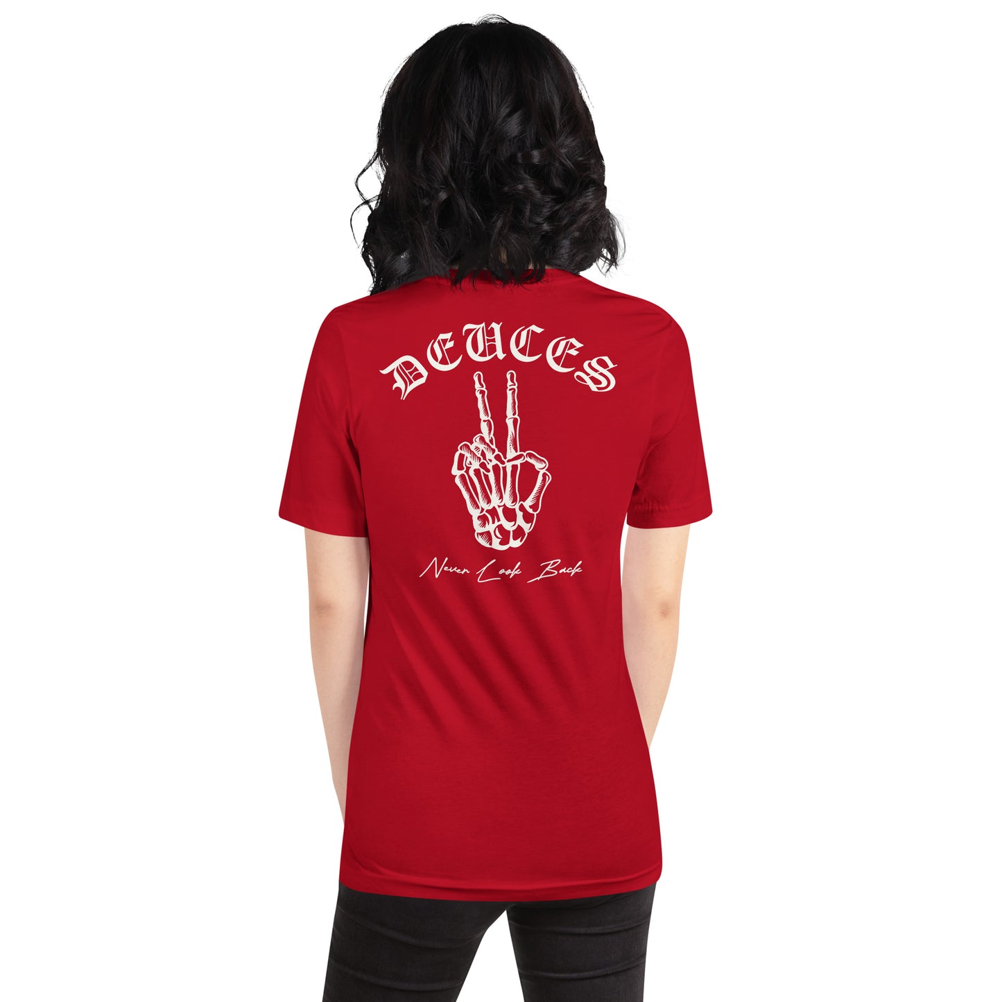 DEUCES - Never Look Back Unisex t-shirt