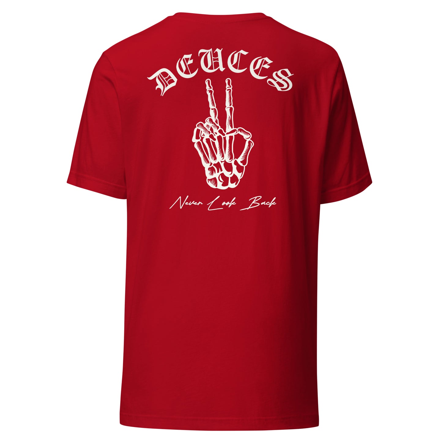 DEUCES - Never Look Back Unisex t-shirt