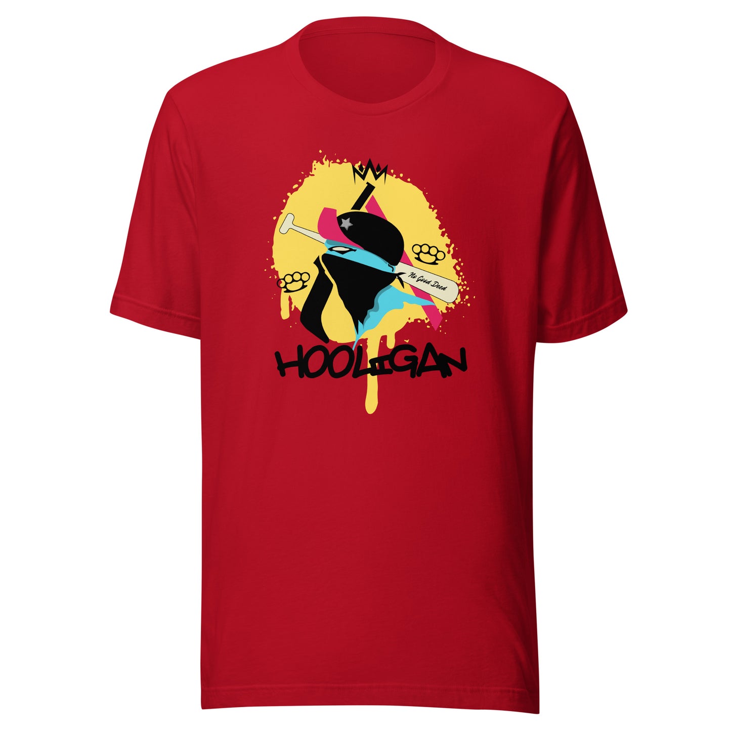 Hooligan - No Good Deed Unisex t-shirt