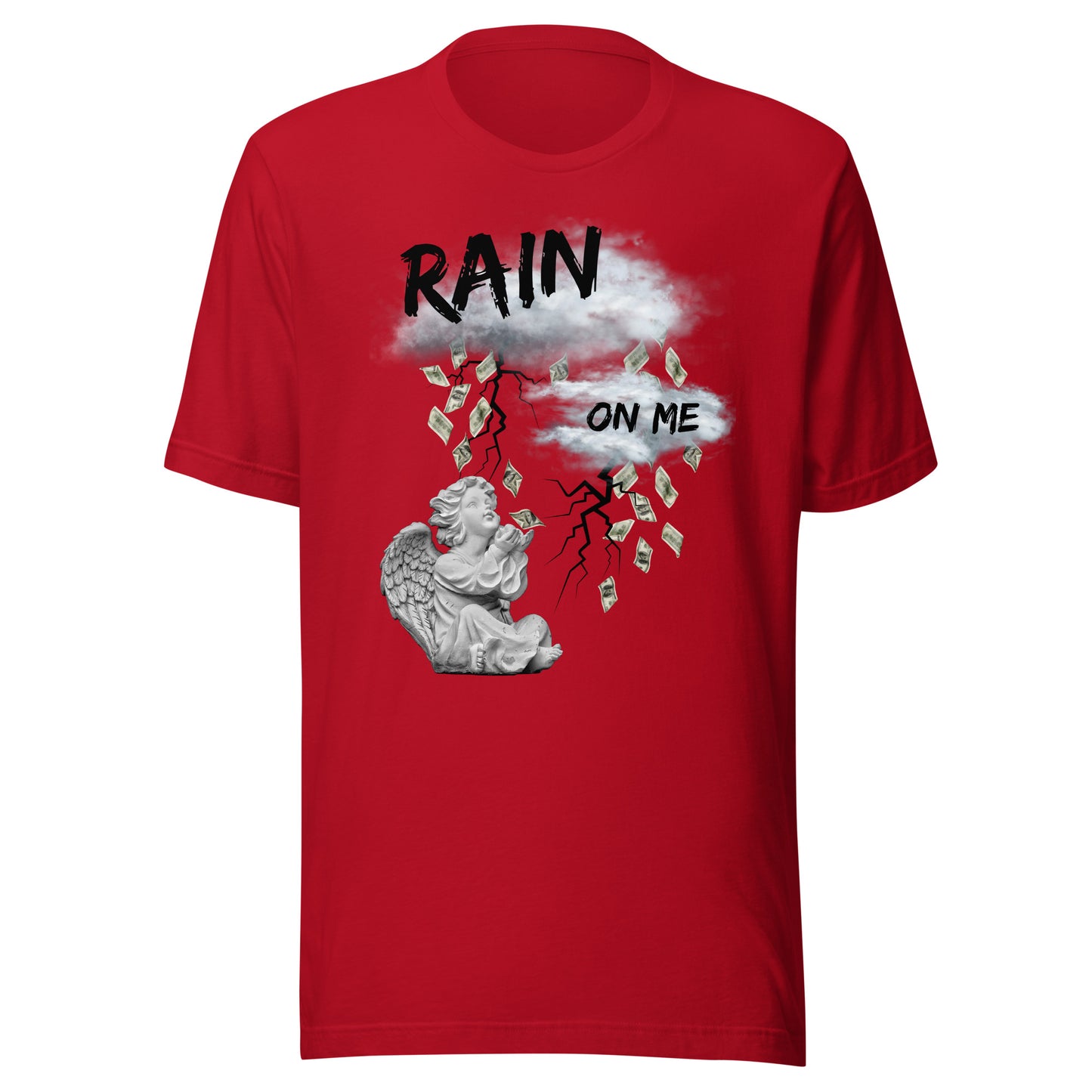 Rain Money On Me Unisex t-shirt