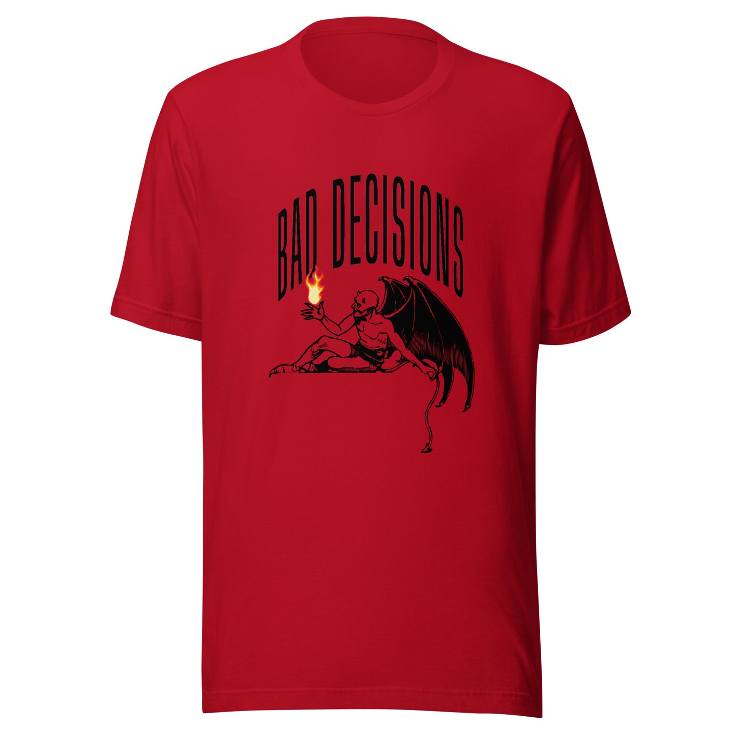 BAD Decisions - Playing with fire Unisex t-shirt