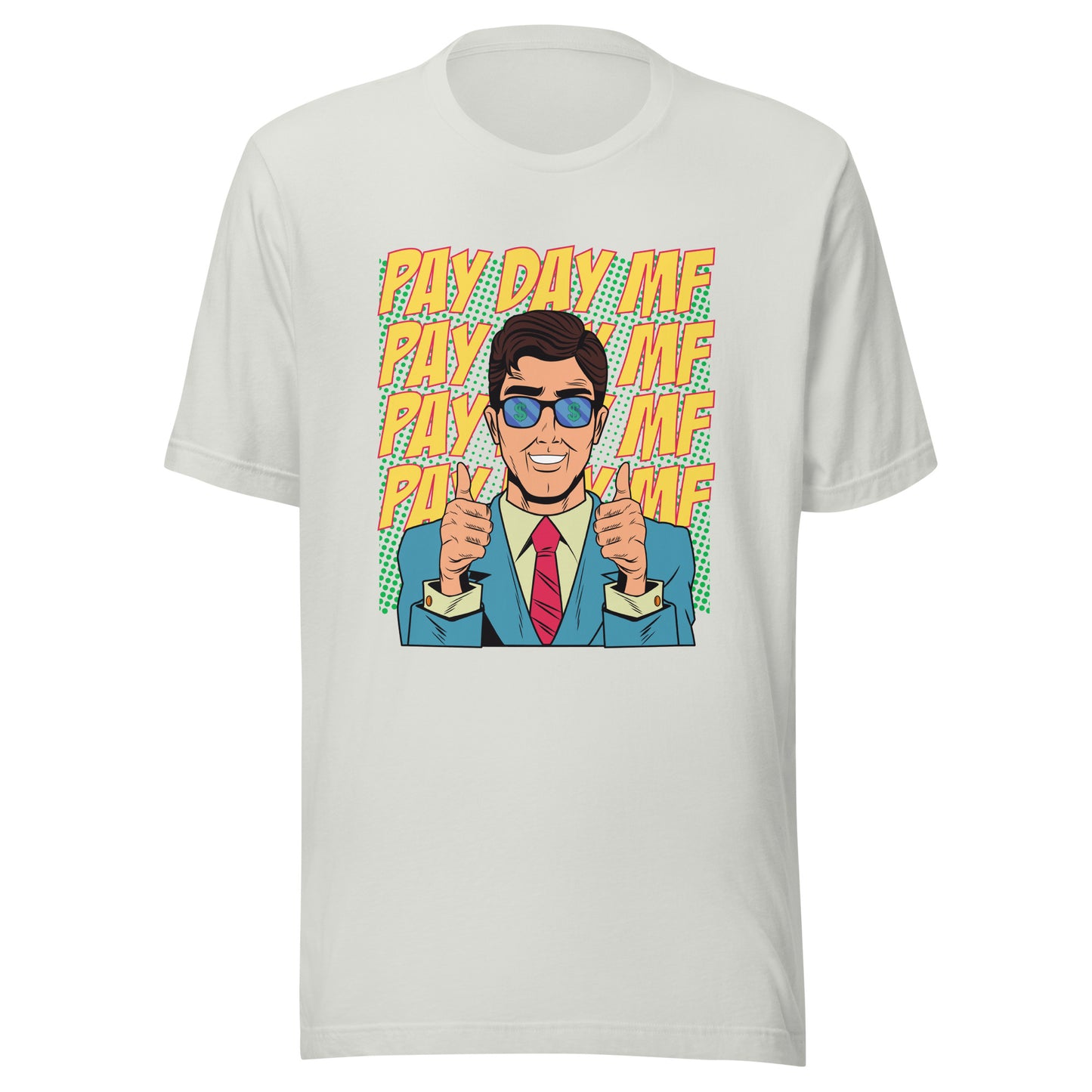 Pop Art PAY DAY MF Unisex t-shirt