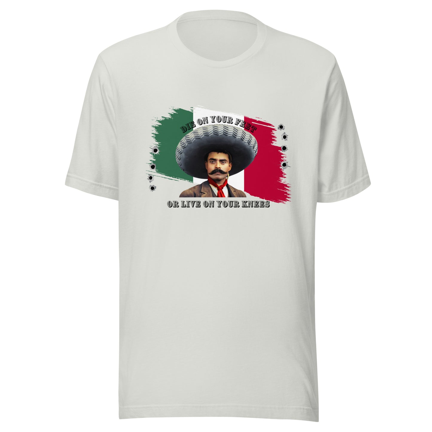 Die On Your Feet or Live On Your Knees Unisex t-shirt