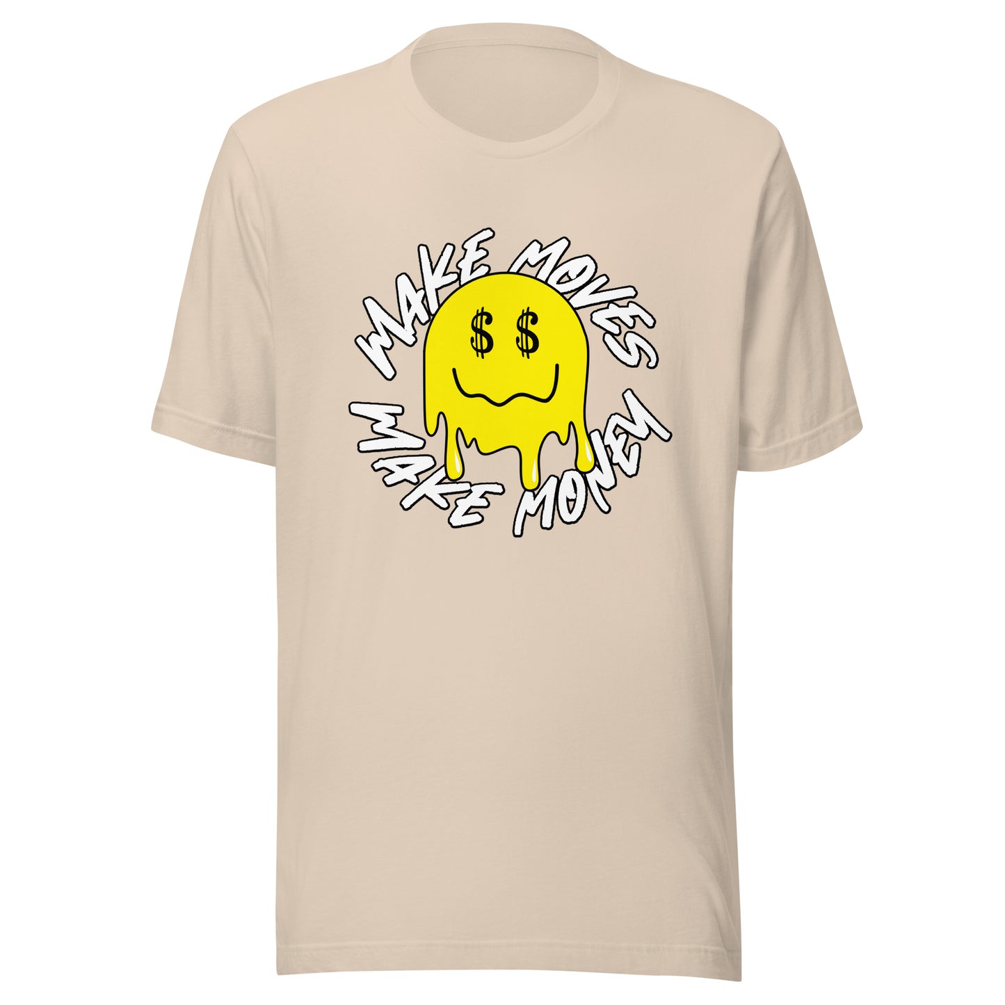 Smile - Make Moves Make Money Unisex t-shirt