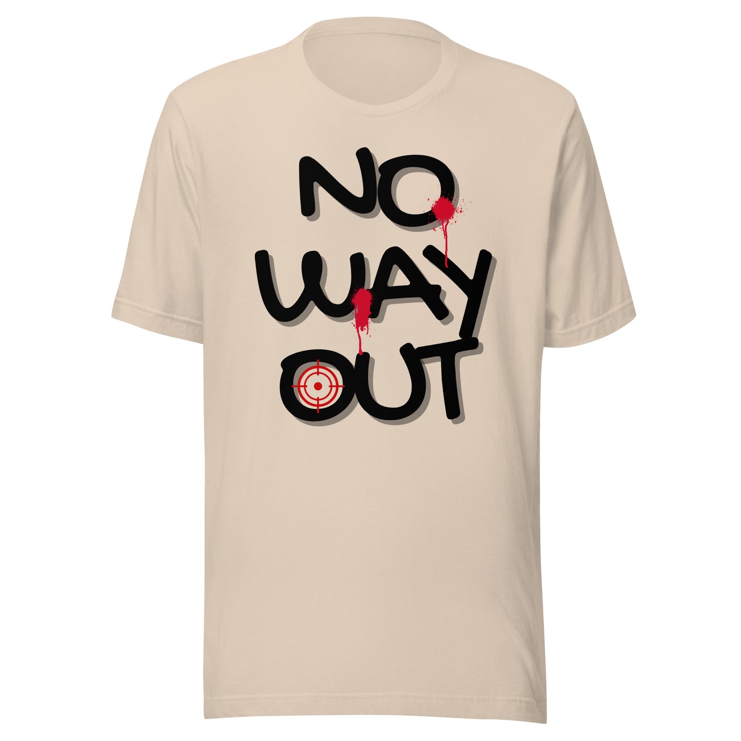 NO WAY OUT Unisex t-shirt