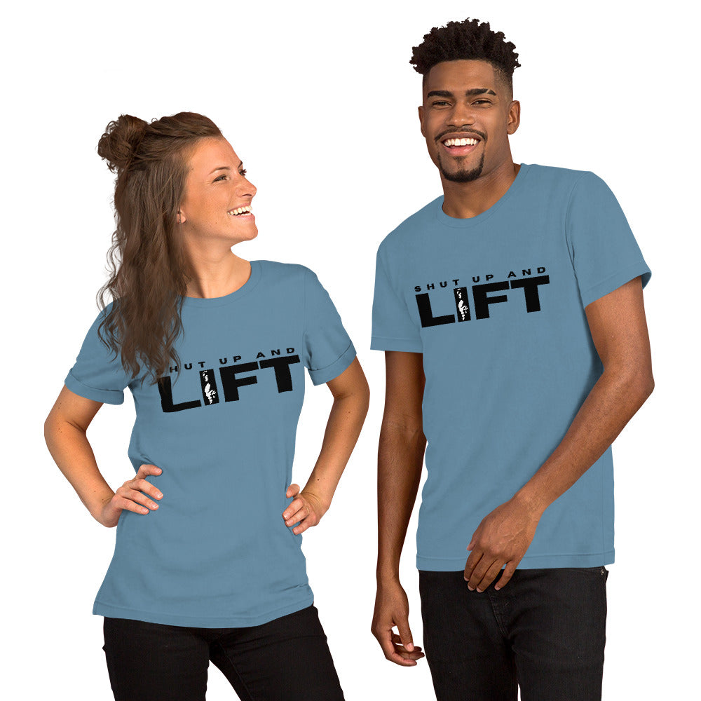 Shut up and LIFT Unisex t-shirt